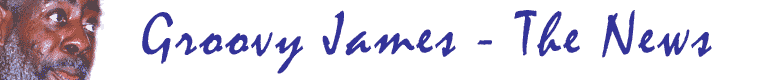 Groovy James - The news